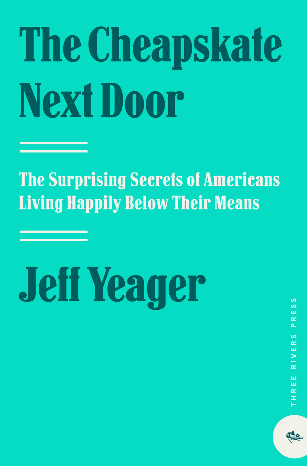 The Cheapskate Next Door The Surprising Secrets of Americans Living Happily Below Their Means - (PDF/EPUB Version)