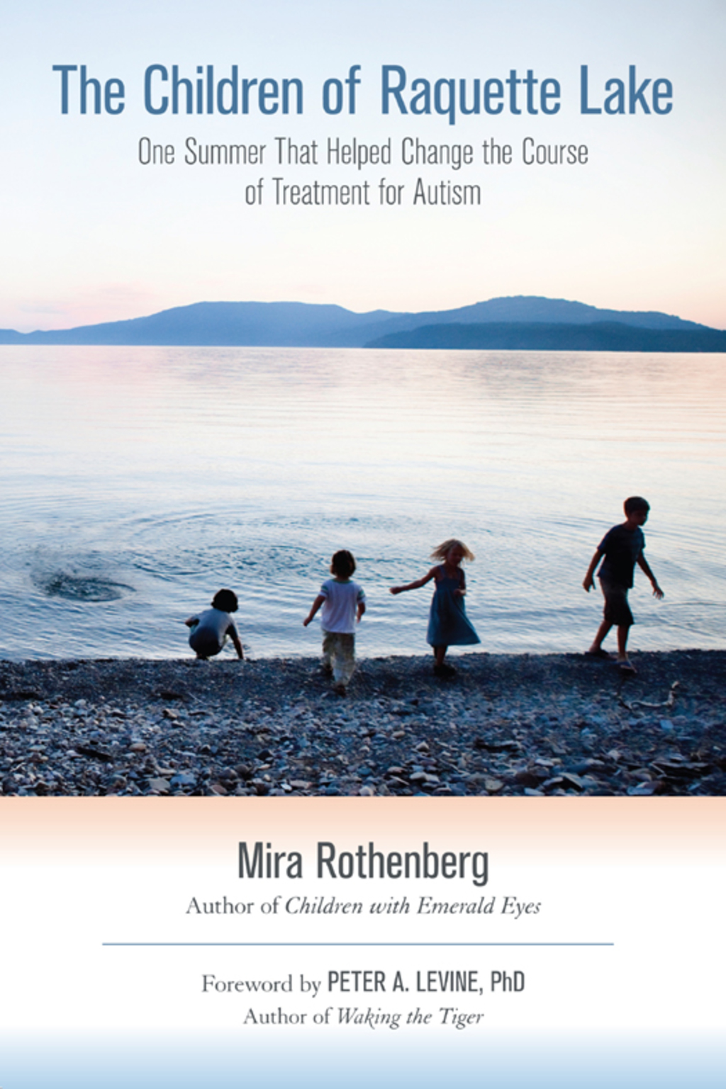 The Children of Raquette Lake One Summer That Helped Change the Course of Treatment for Autism - (PDF/EPUB Version)
