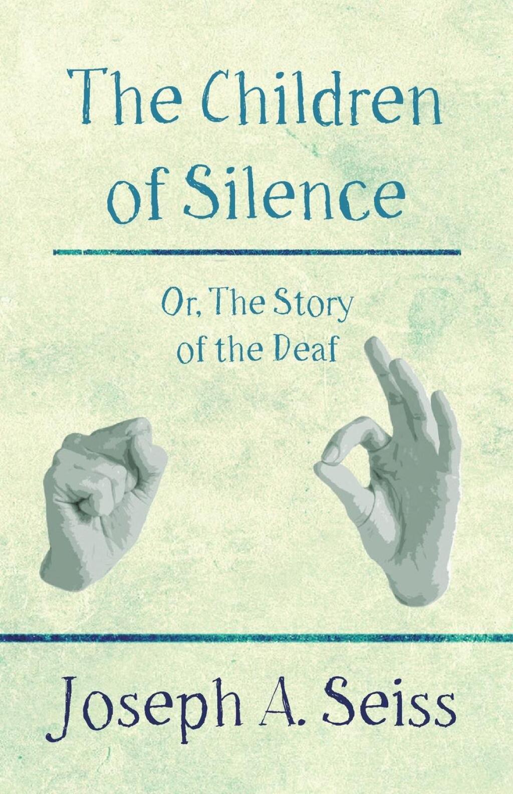 The Children of Silence - Or, The Story of the Deaf - (PDF/EPUB Version)