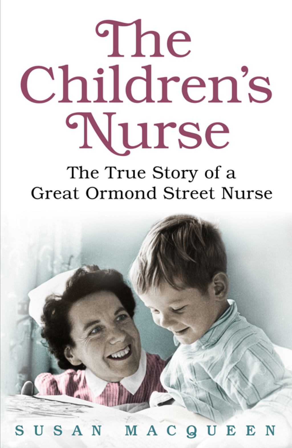 The Children's Nurse The True Story of a Great Ormond Street Nurse - (PDF/EPUB Version)