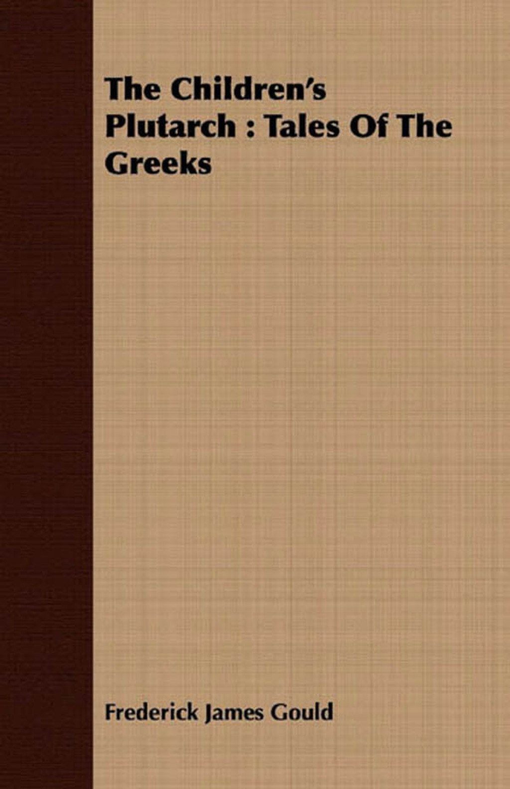 The Children's Plutarch : Tales Of The Greeks - (PDF/EPUB Version)