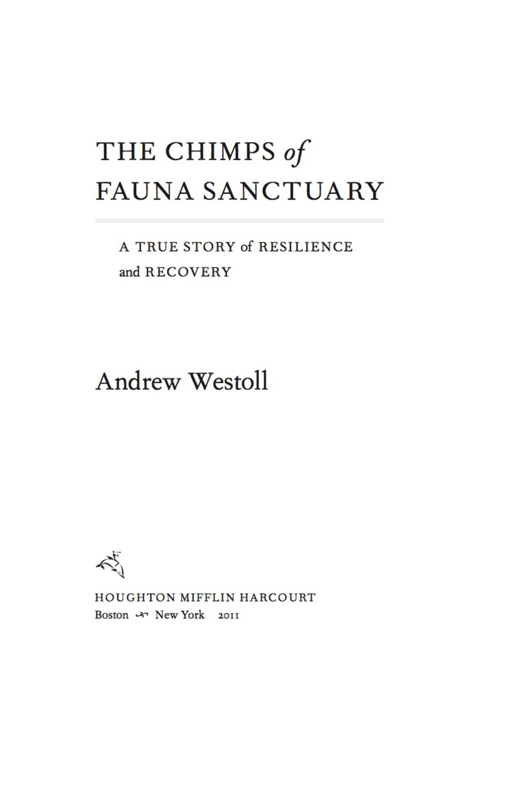 The Chimps of Fauna Sanctuary A True Story of Resilience and Recovery - (PDF/EPUB Version)