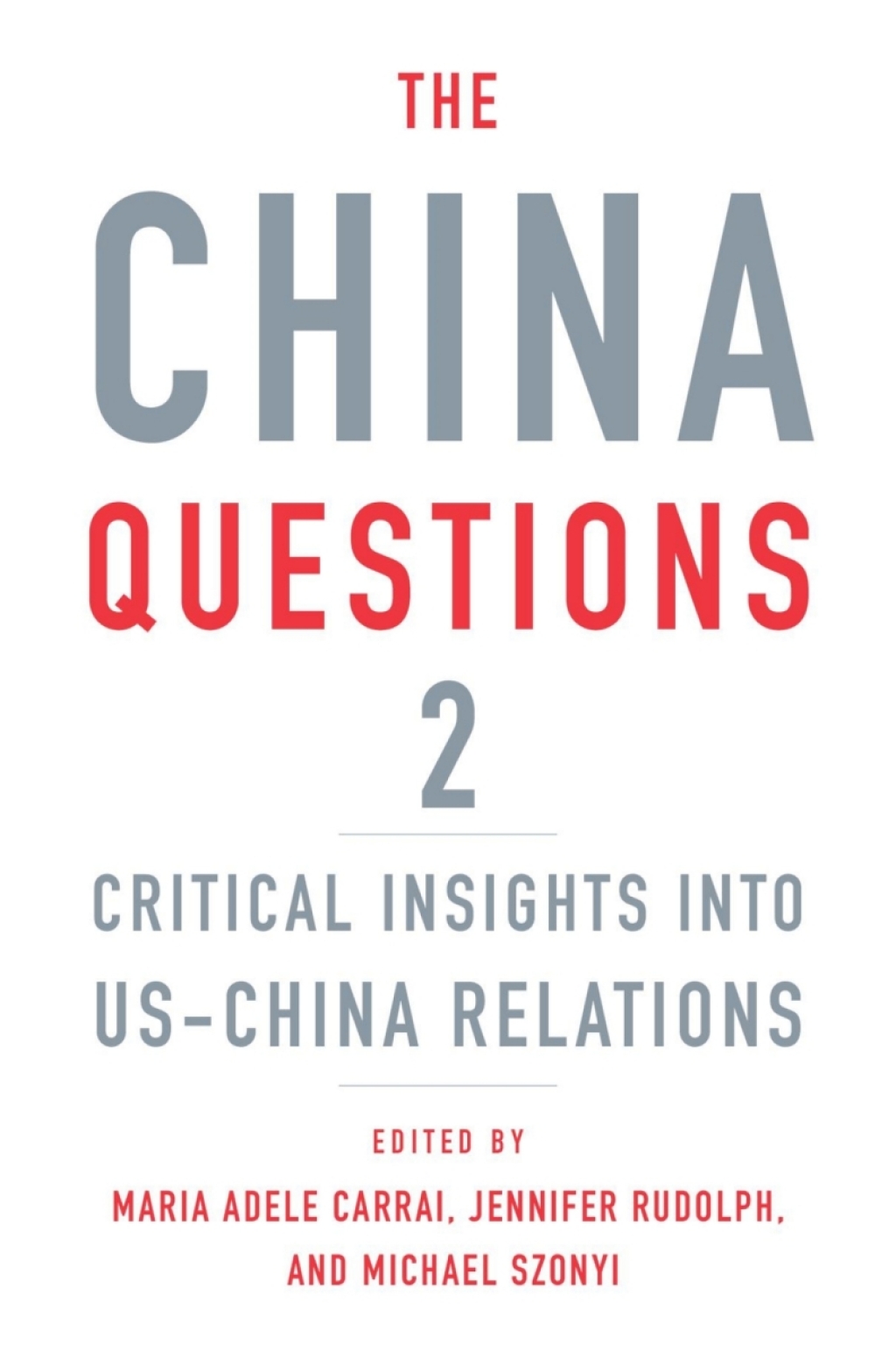 The China Questions 2 Critical Insights into US-China Relations - (PDF/EPUB Version)