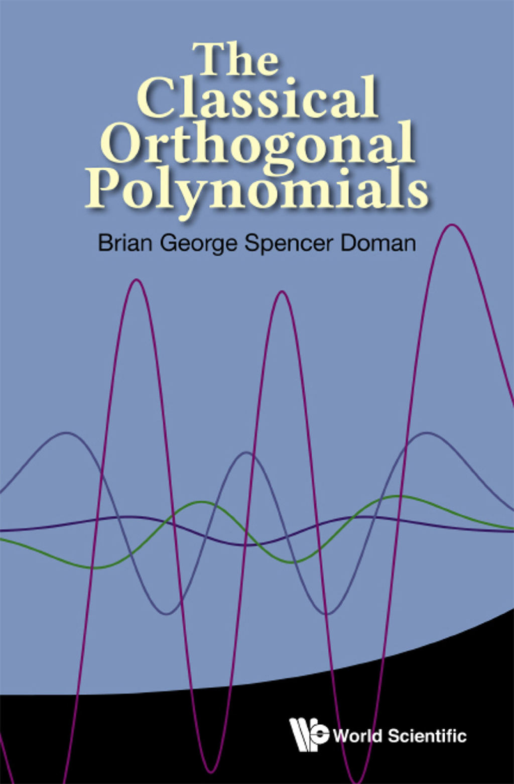 The Classical Orthogonal Polynomials - (PDF/EPUB Version)