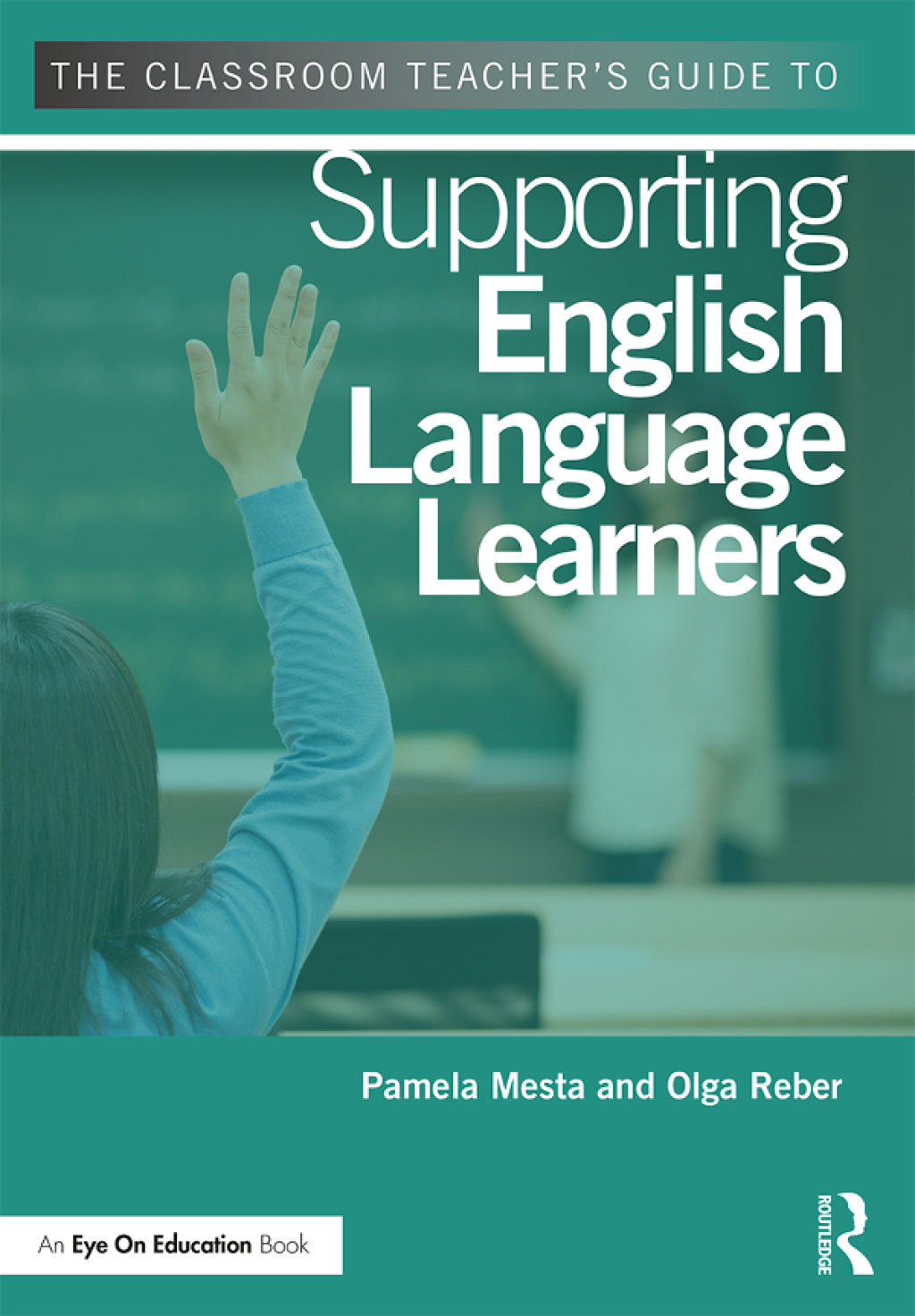The Classroom Teacher's Guide to Supporting English Language Learners 1st Edition - (PDF/EPUB Version)