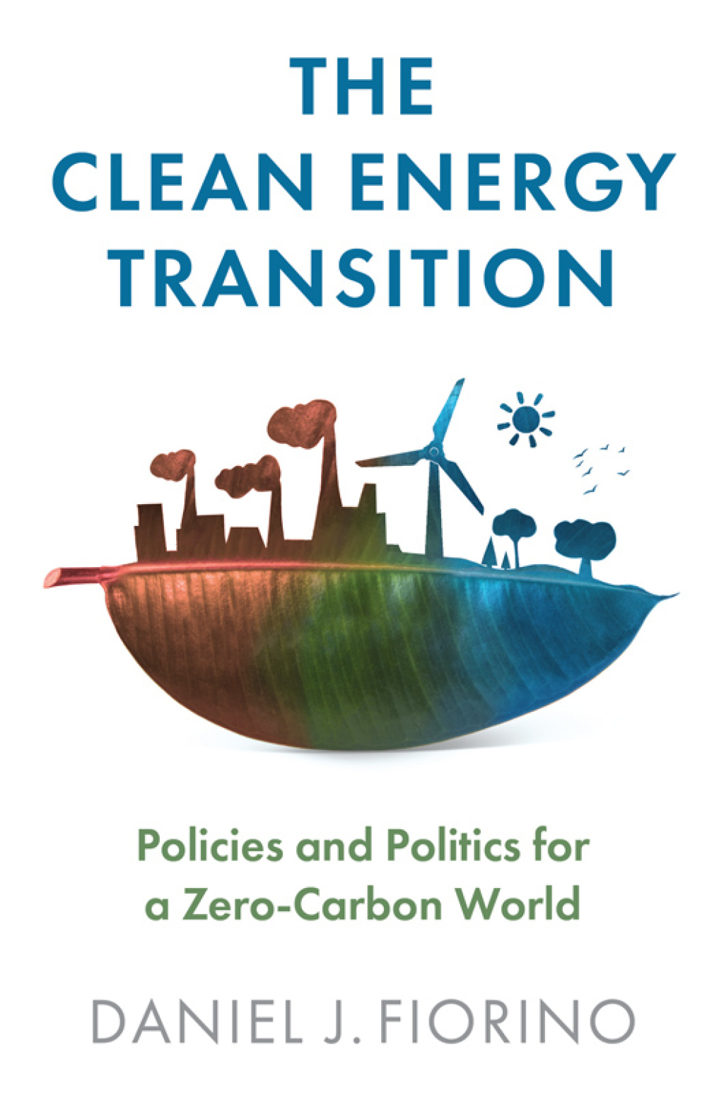 The Clean Energy Transition Policies and Politics for a Zero-Carbon World 1st Edition - (PDF/EPUB Version)