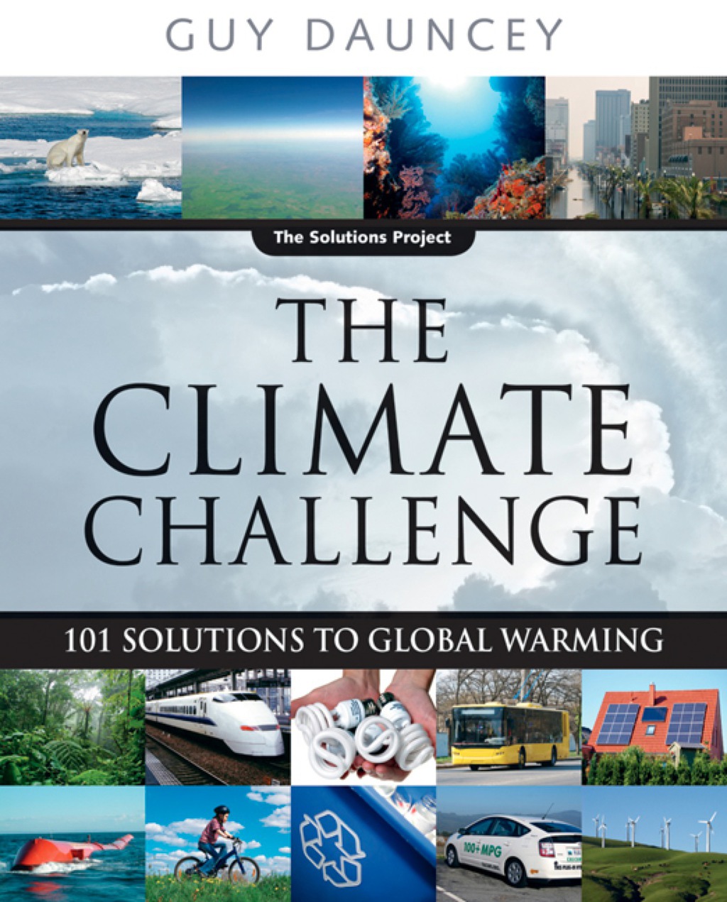 The Climate Challenge 101 Solutions to Global Warming - (PDF/EPUB Version)