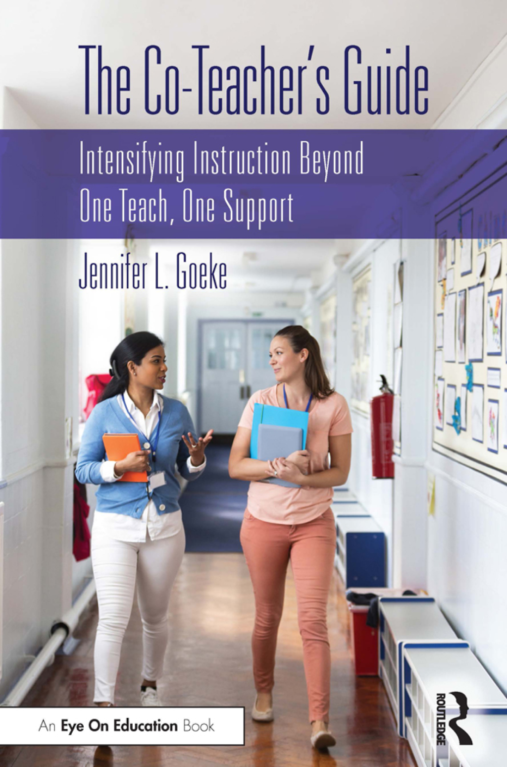 The Co-Teacherâ€™s Guide Intensifying Instruction Beyond One Teach, One Support 1st Edition - (PDF/EPUB Version)