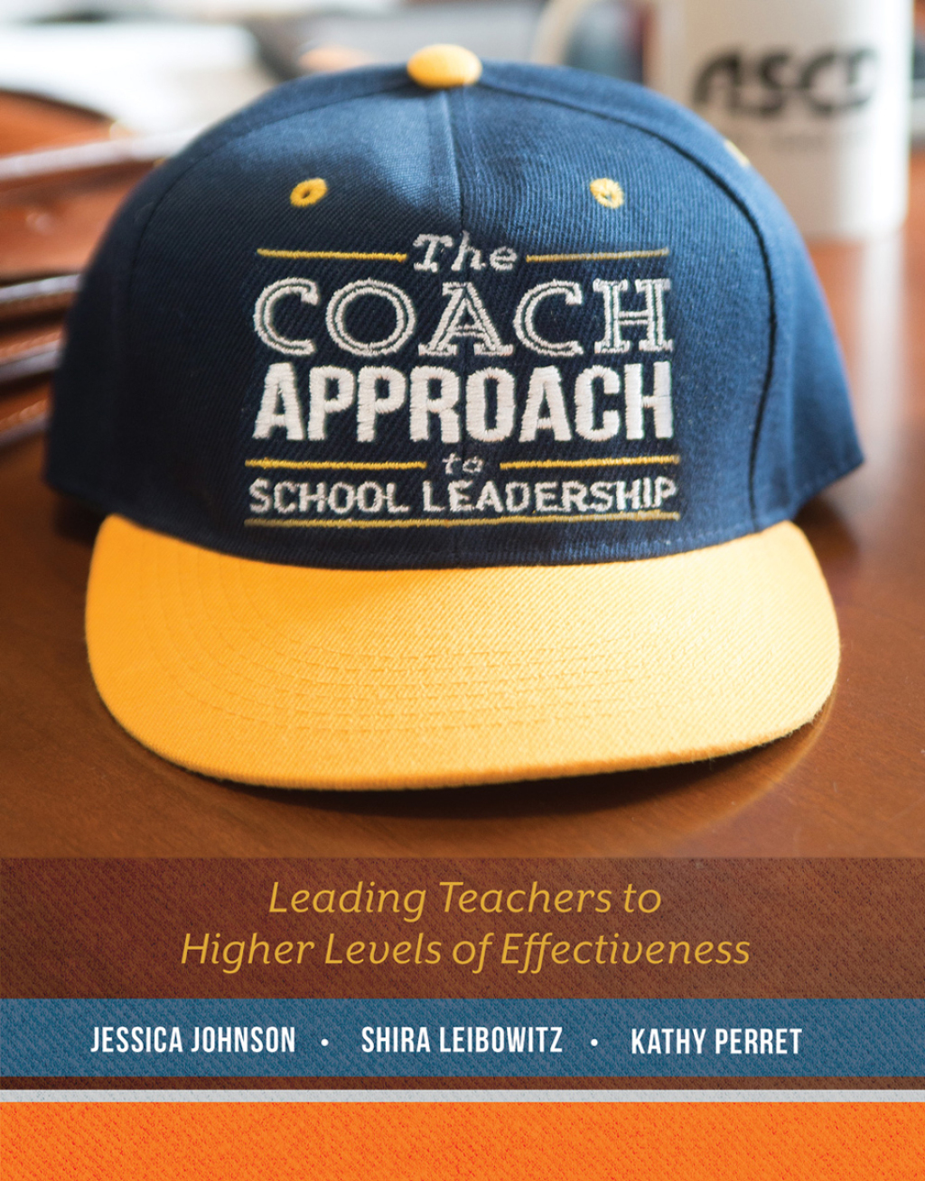 The Coach Approach to School Leadership Leading Teachers to Higher Levels of Effectiveness 1st Edition - (PDF/EPUB Version)