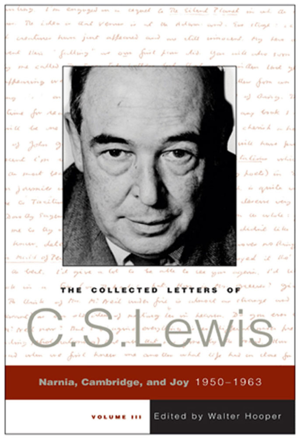 The Collected Letters of C.S. Lewis, Volume 3 Narnia, Cambridge, and Joy, 1950 - 1963 - (PDF/EPUB Version)