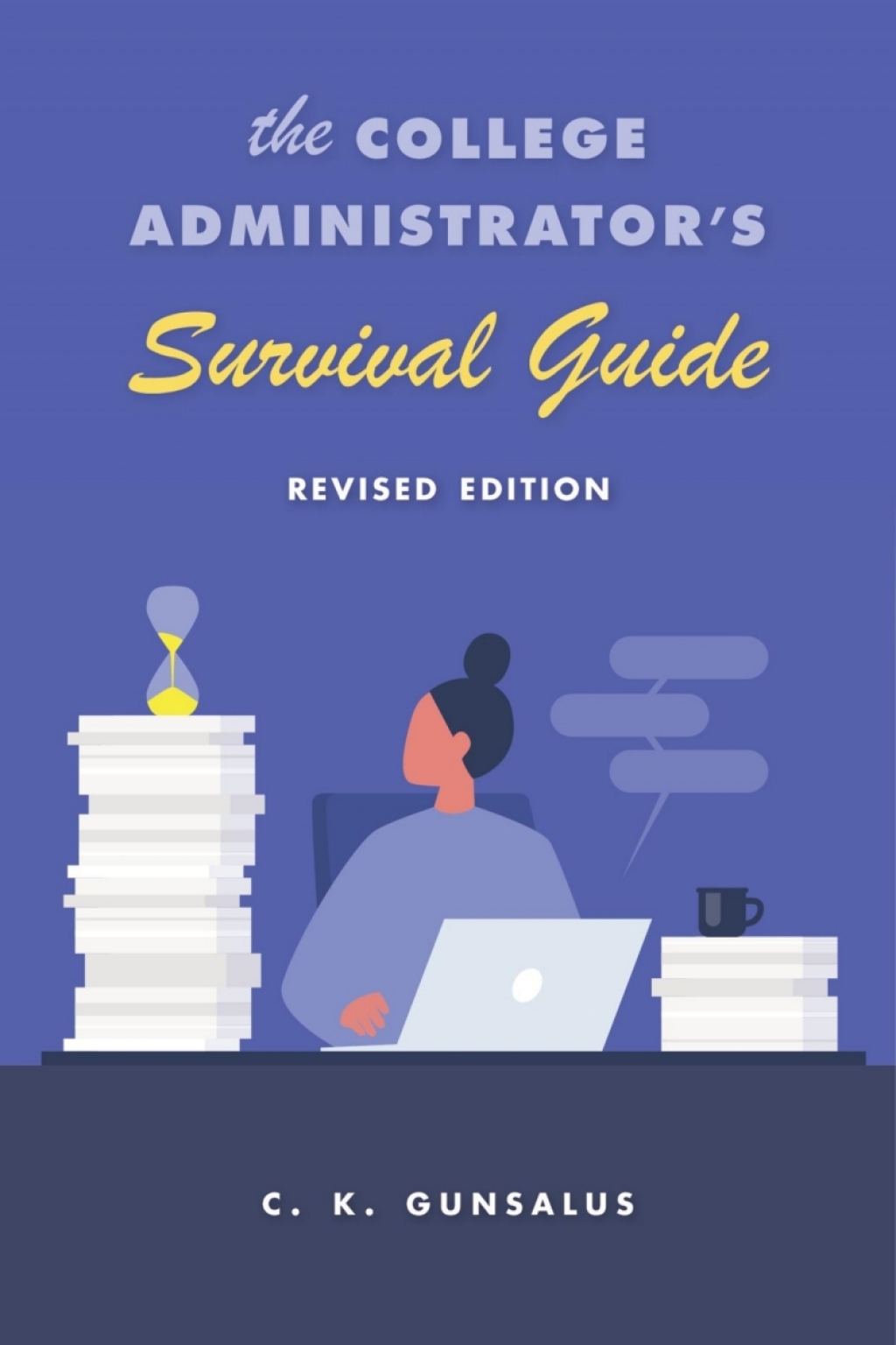 The College Administratorâ€™s Survival Guide Revised Edition - (PDF/EPUB Version)