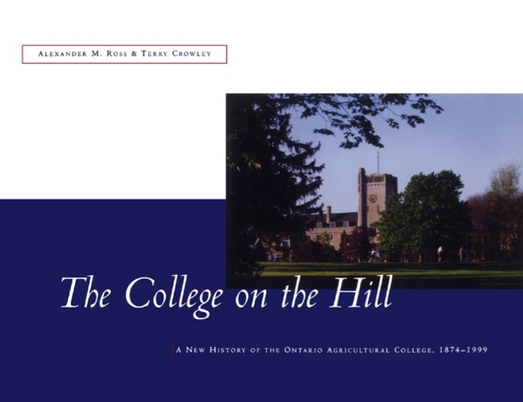 The College on the Hill New History of the Ontario Agricultural College, 1874 to 1999 - (PDF/EPUB Version)