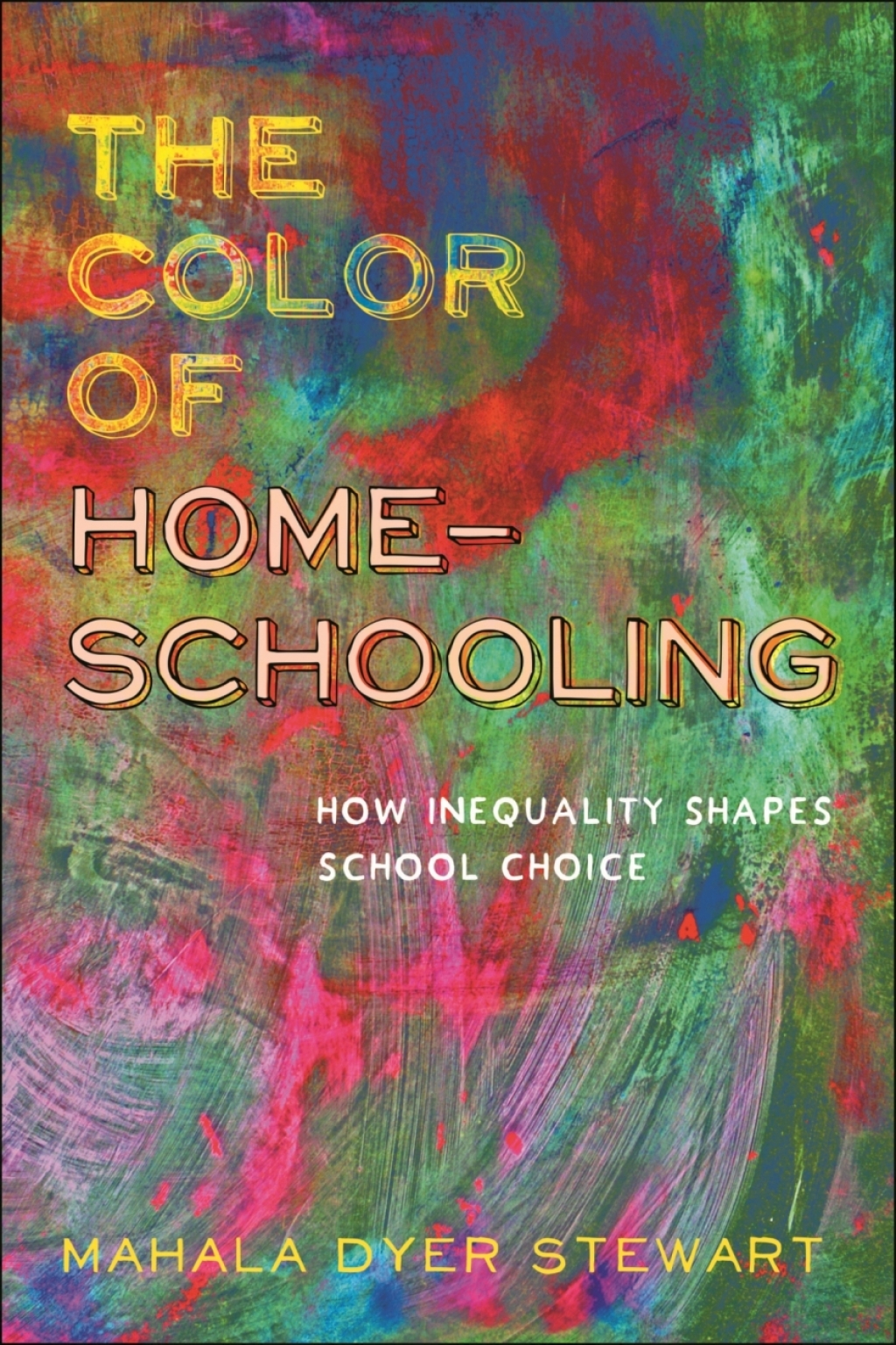 The Color of Homeschooling How Inequality Shapes School Choice - (PDF/EPUB Version)