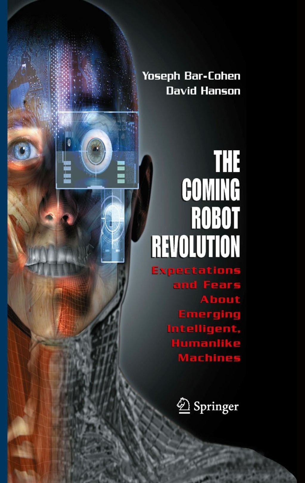 The Coming Robot Revolution Expectations and Fears About Emerging Intelligent, Humanlike Machines - (PDF/EPUB Version)