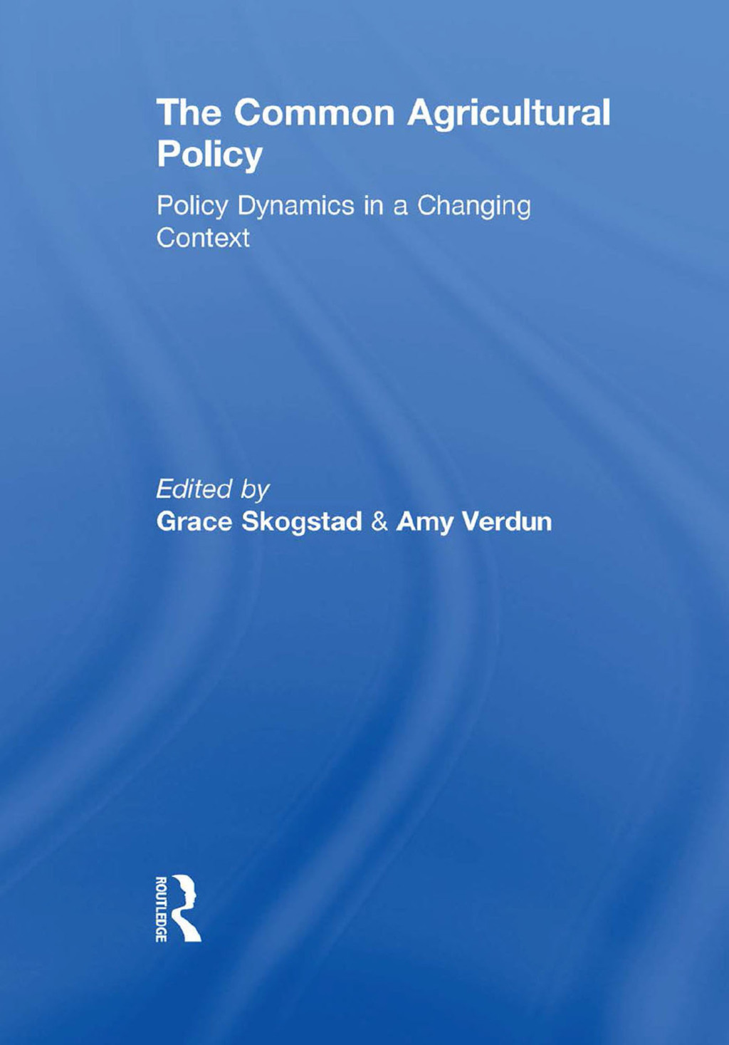 The Common Agricultural Policy Policy Dynamics in a Changing Context 1st Edition - (PDF/EPUB Version)