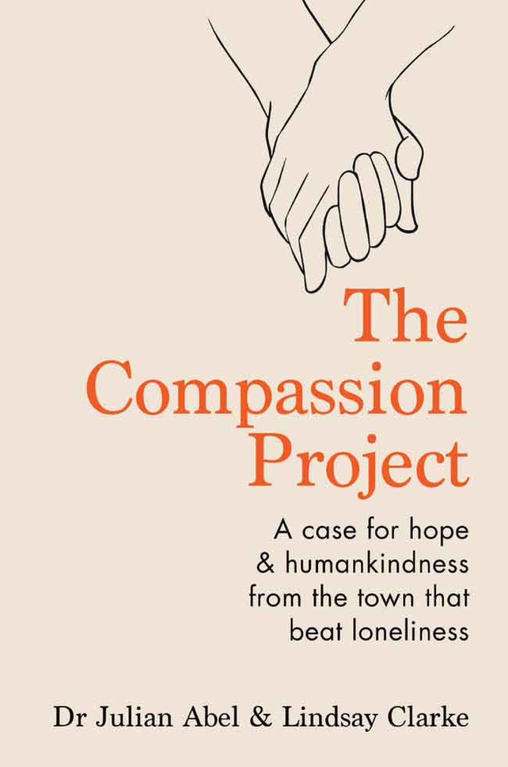 The Compassion Project A case for hope and humankindness from the town that beat loneliness - (PDF/EPUB Version)