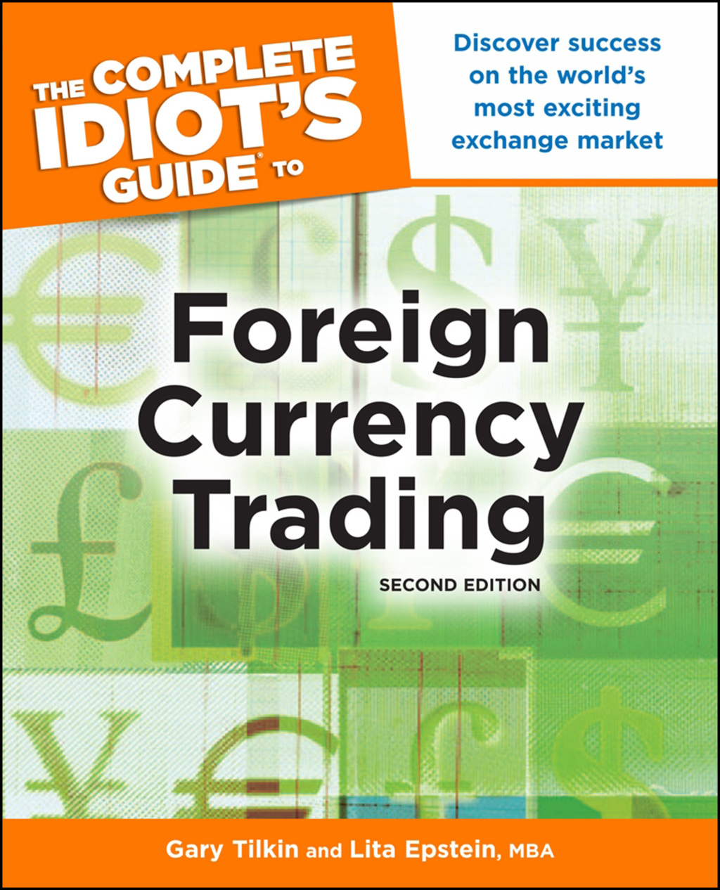 The Complete Idiot's Guide to Foreign Currency Trading Discover Success on the Worldâ€™s Most Exciting Exchange Market 2nd Edition - (PDF/EPUB Version)