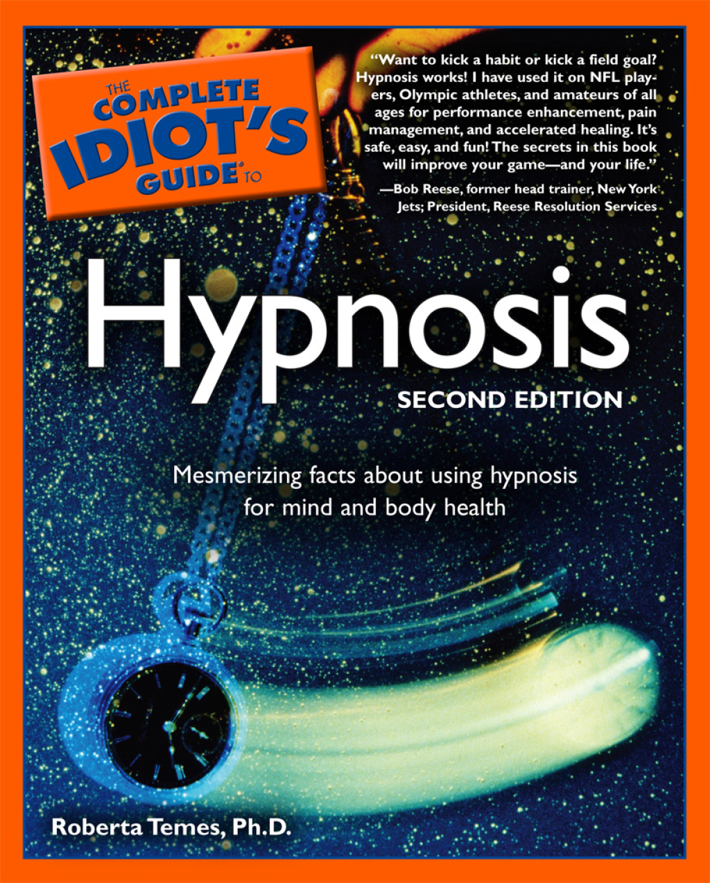 The Complete Idiot's Guide to Hypnosis Mesmerizing Facts About Using Hypnosis for Mind and Body Health 2nd Edition - (PDF/EPUB Version)