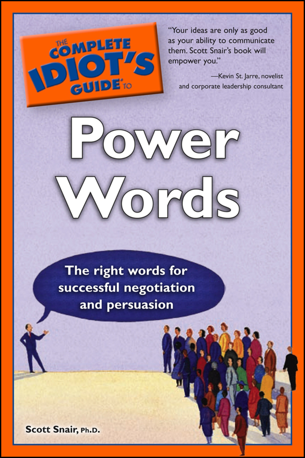 The Complete Idiot's Guide to Power Words The Right Words for Successful Negotiation and Persuasion - (PDF/EPUB Version)
