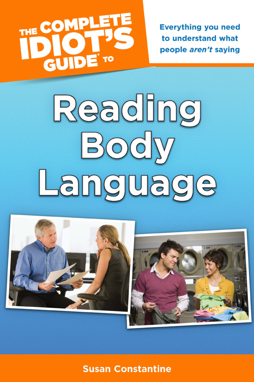 The Complete Idiot's Guide to Reading Body Language Everything You Need to Understand What People Arenâ€™t Saying - (PDF/EPUB Version)