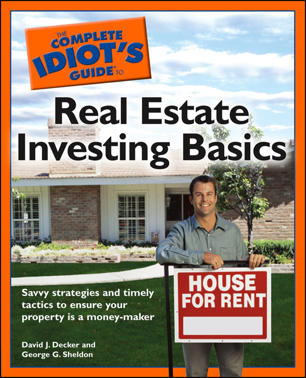 The Complete Idiot's Guide to Real Estate Investing Basics Savvy Strategies and Timely Tactics to Ensure Your Property Is a Money-Maker - (PDF/EPUB Version)