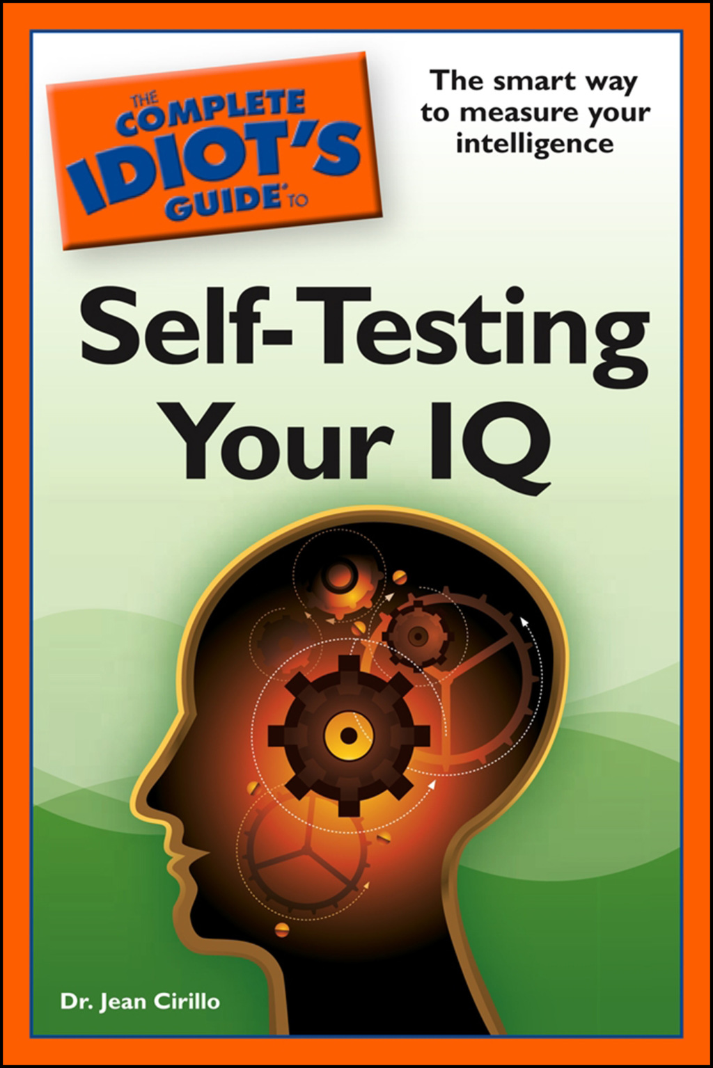 The Complete Idiot's Guide to Self-Testing Your IQ The Smart Way to Measure Your Intelligence - (PDF/EPUB Version)