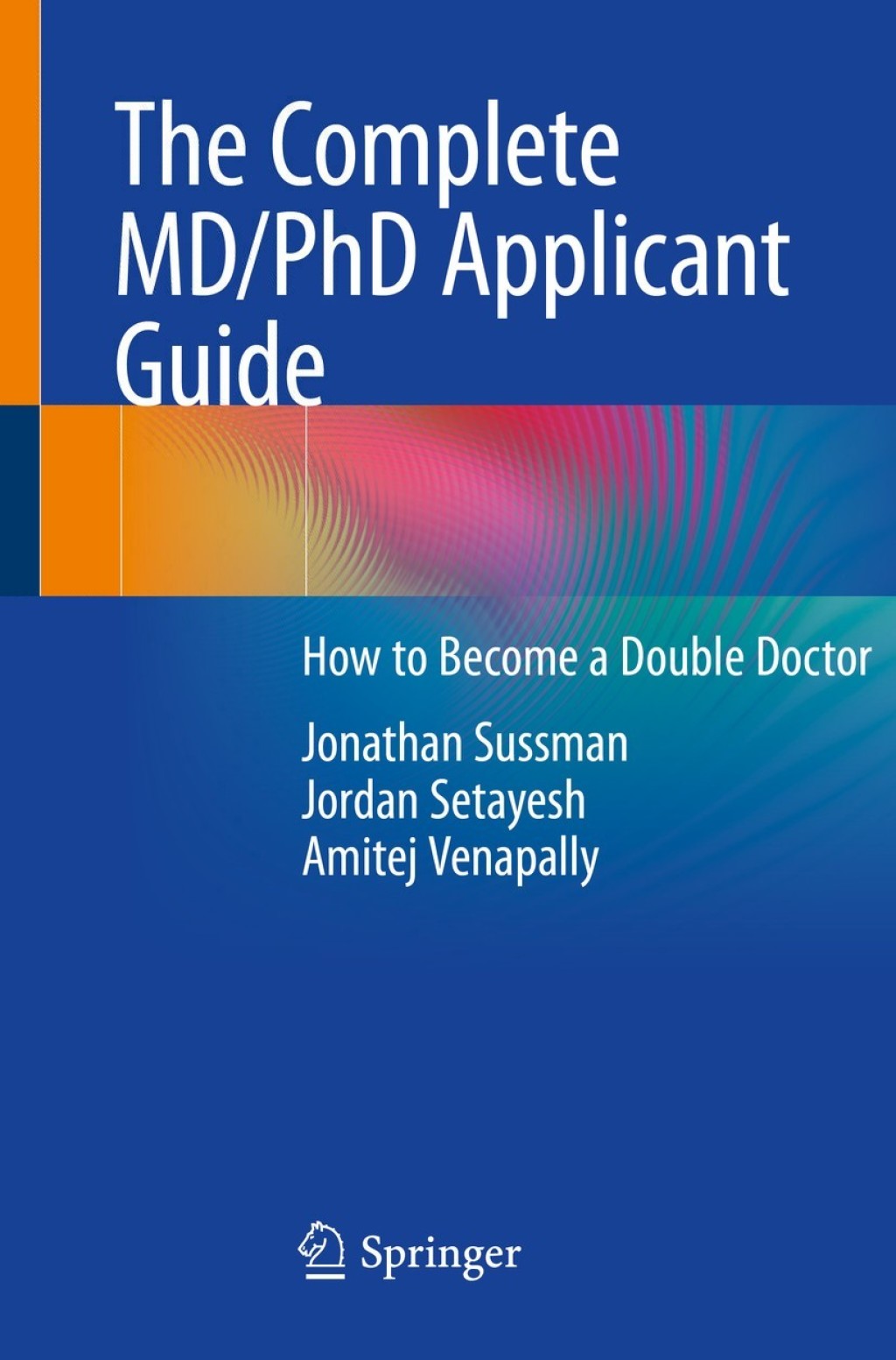 The Complete MD/PhD Applicant Guide How to Become a Double Doctor - (PDF/EPUB Version)