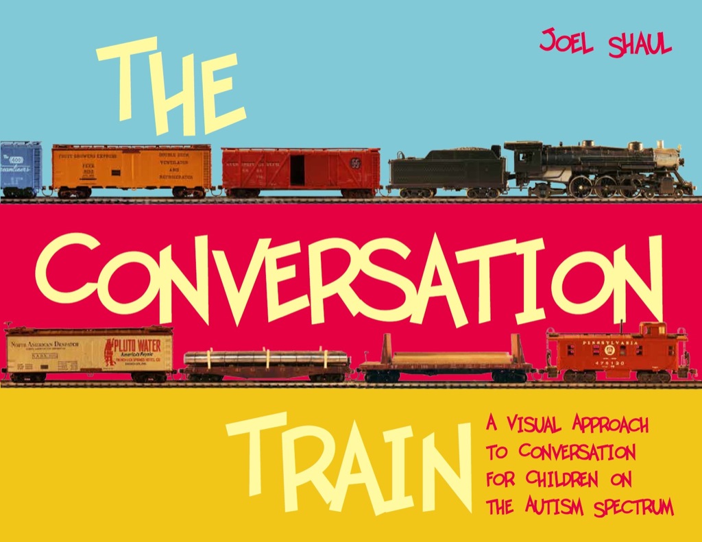 The Conversation Train A Visual Approach to Conversation for Children on the Autism Spectrum - (PDF/EPUB Version)