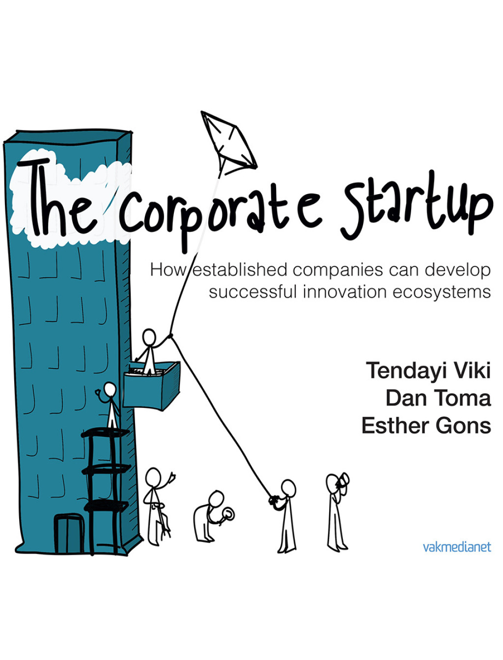 The Corporate Startup How established companies can develop successful innovation ecosystems - (PDF/EPUB Version)