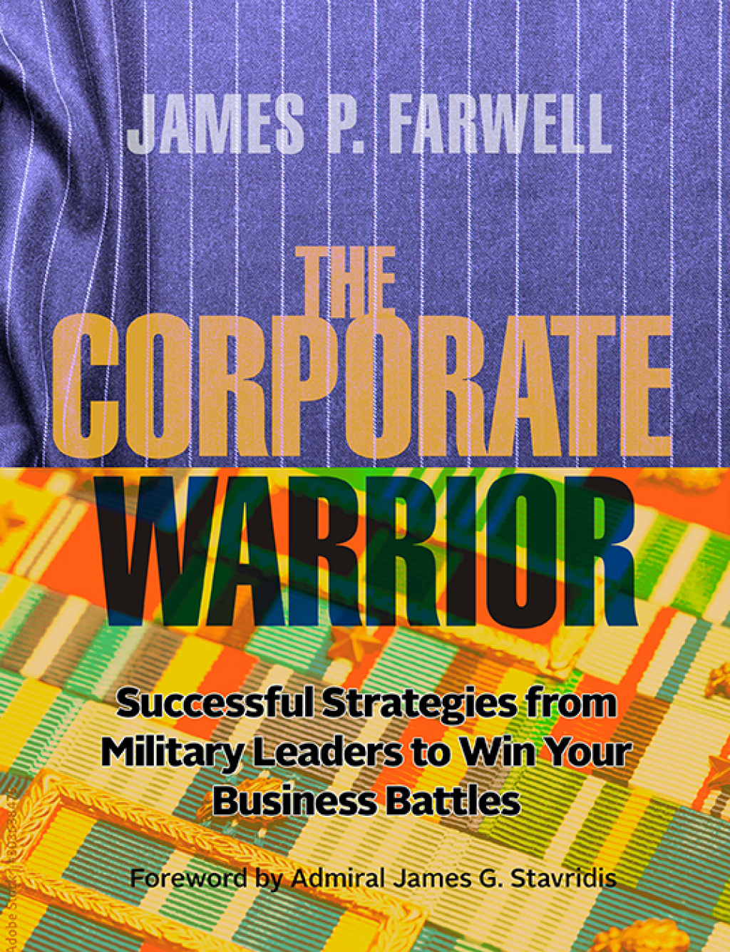 The Corporate Warrior Successful Strategies from Military Leaders to Win Your Business Battles - (PDF/EPUB Version)