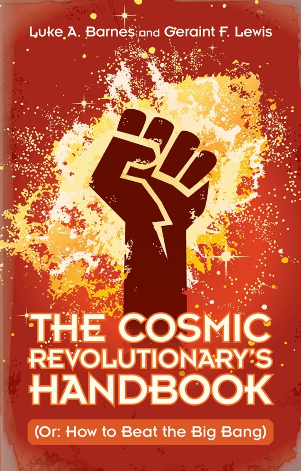 The Cosmic Revolutionary's Handbook (Or: How to Beat the Big Bang) - (PDF/EPUB Version)