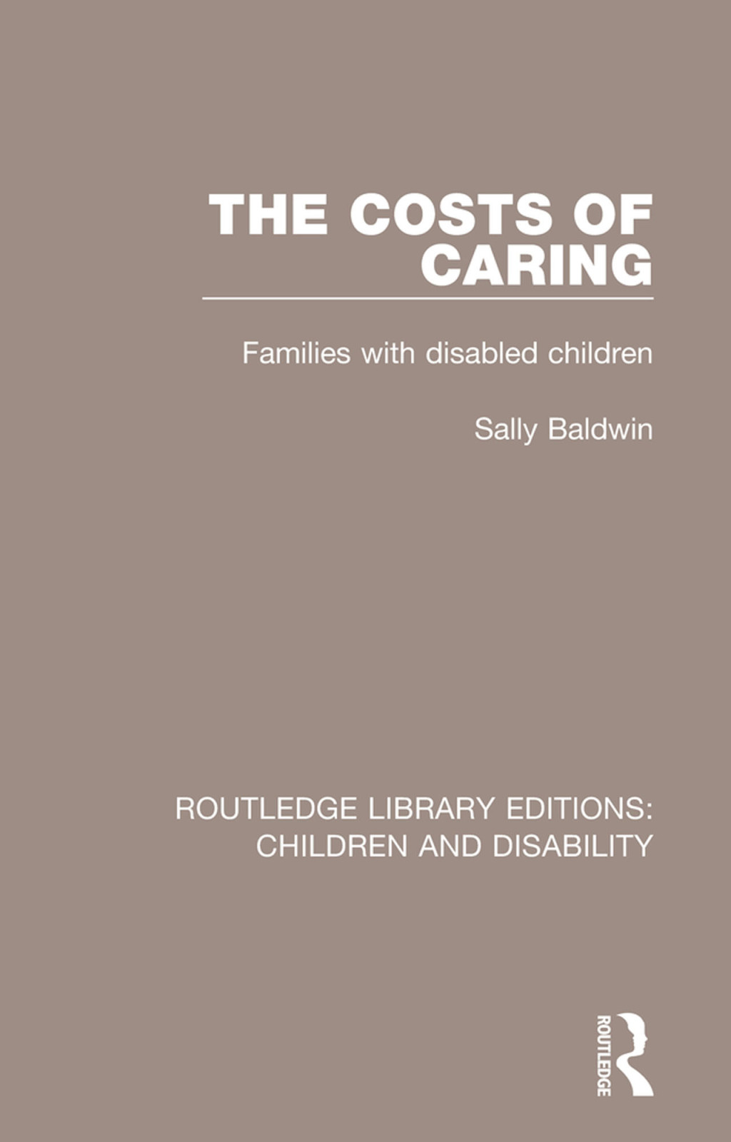 The Costs of Caring Families with Disabled Children 1st Edition - (PDF/EPUB Version)