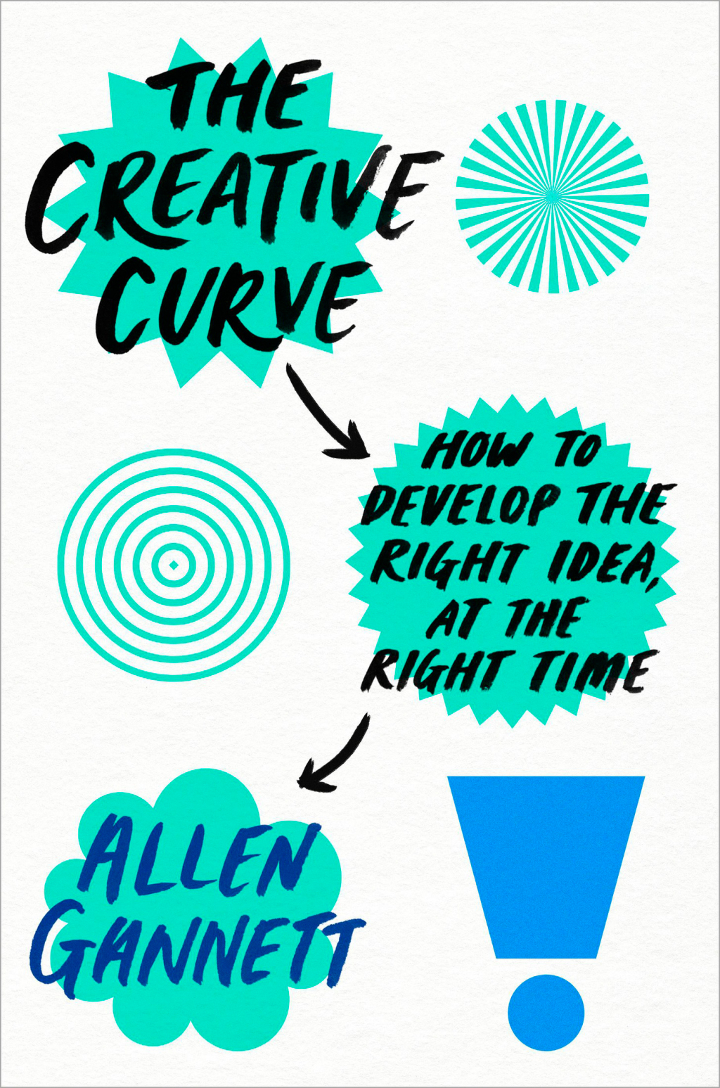 The Creative Curve How to Develop the Right Idea, at the Right Time - (PDF/EPUB Version)