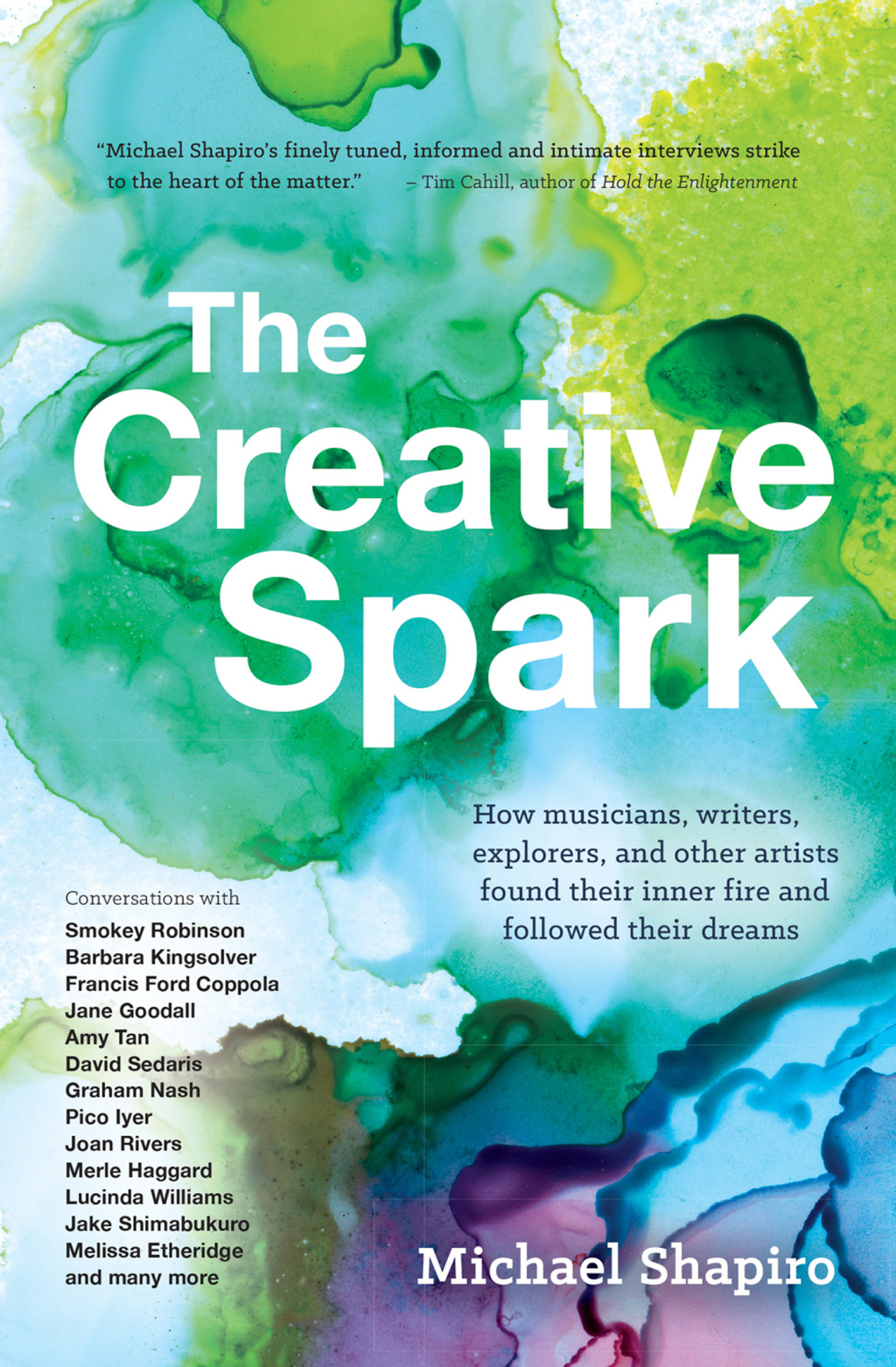 The Creative Spark How musicians, writers, explorers, and other artists found their inner fire and followed their dreams - (PDF/EPUB Version)