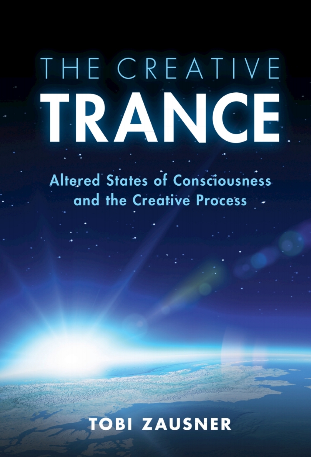 The Creative Trance Altered States of Consciousness and the Creative Process - (PDF/EPUB Version)