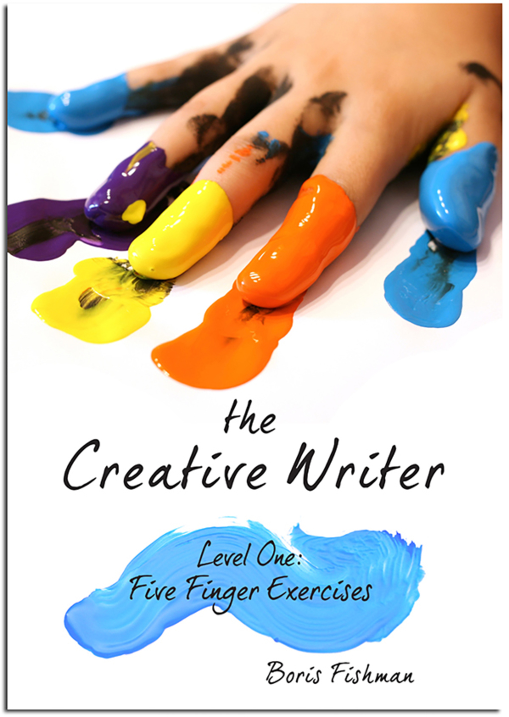 The Creative Writer, Level One: Five Finger Exercise (The Creative Writer) - (PDF/EPUB Version)