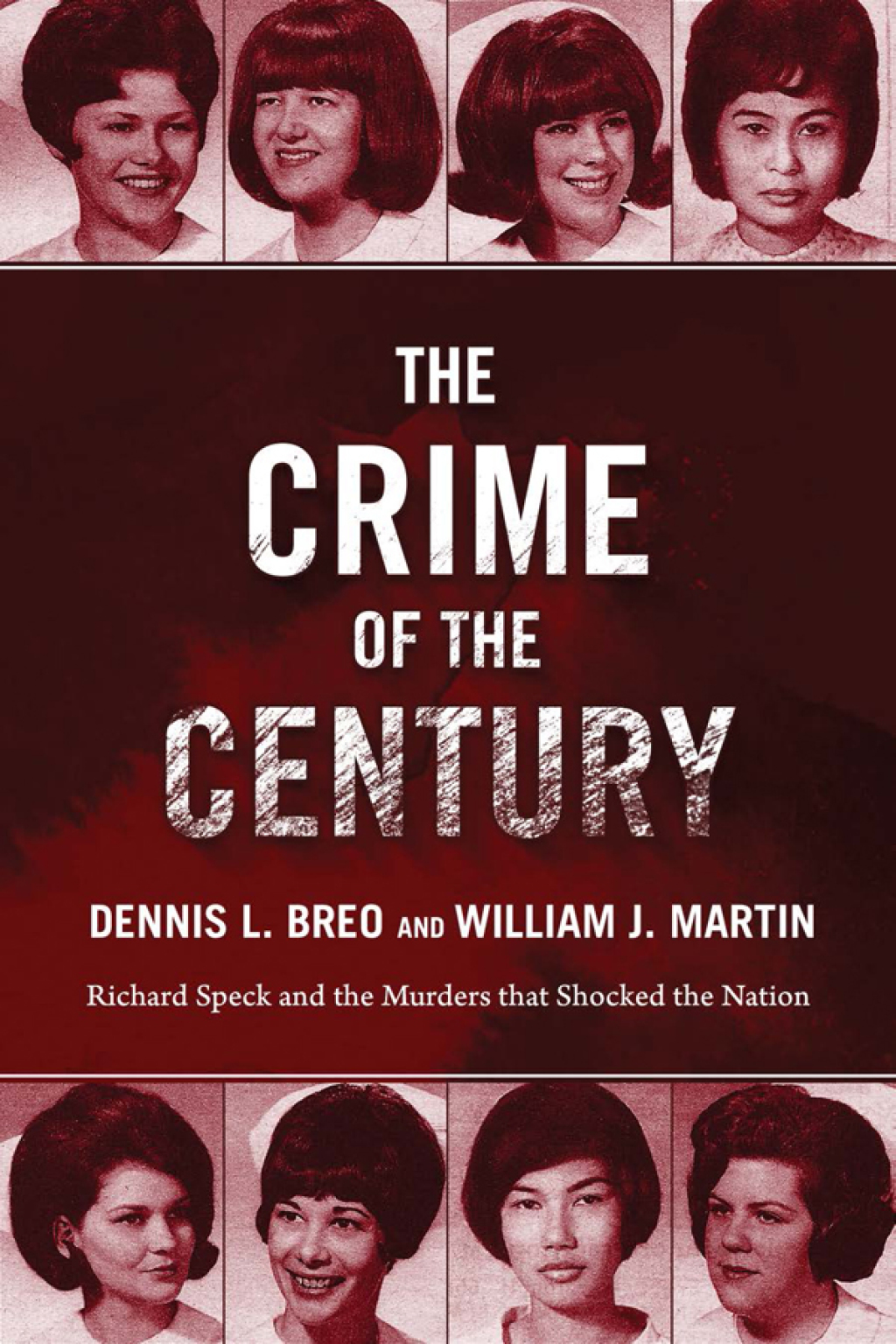 The Crime of the Century Richard Speck and the Murders That Shocked a Nation - (PDF/EPUB Version)