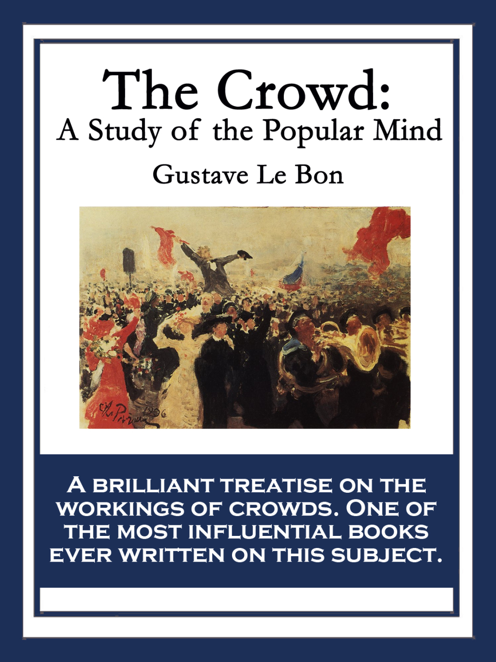 The Crowd A Study of the Popular Mind - (PDF/EPUB Version)
