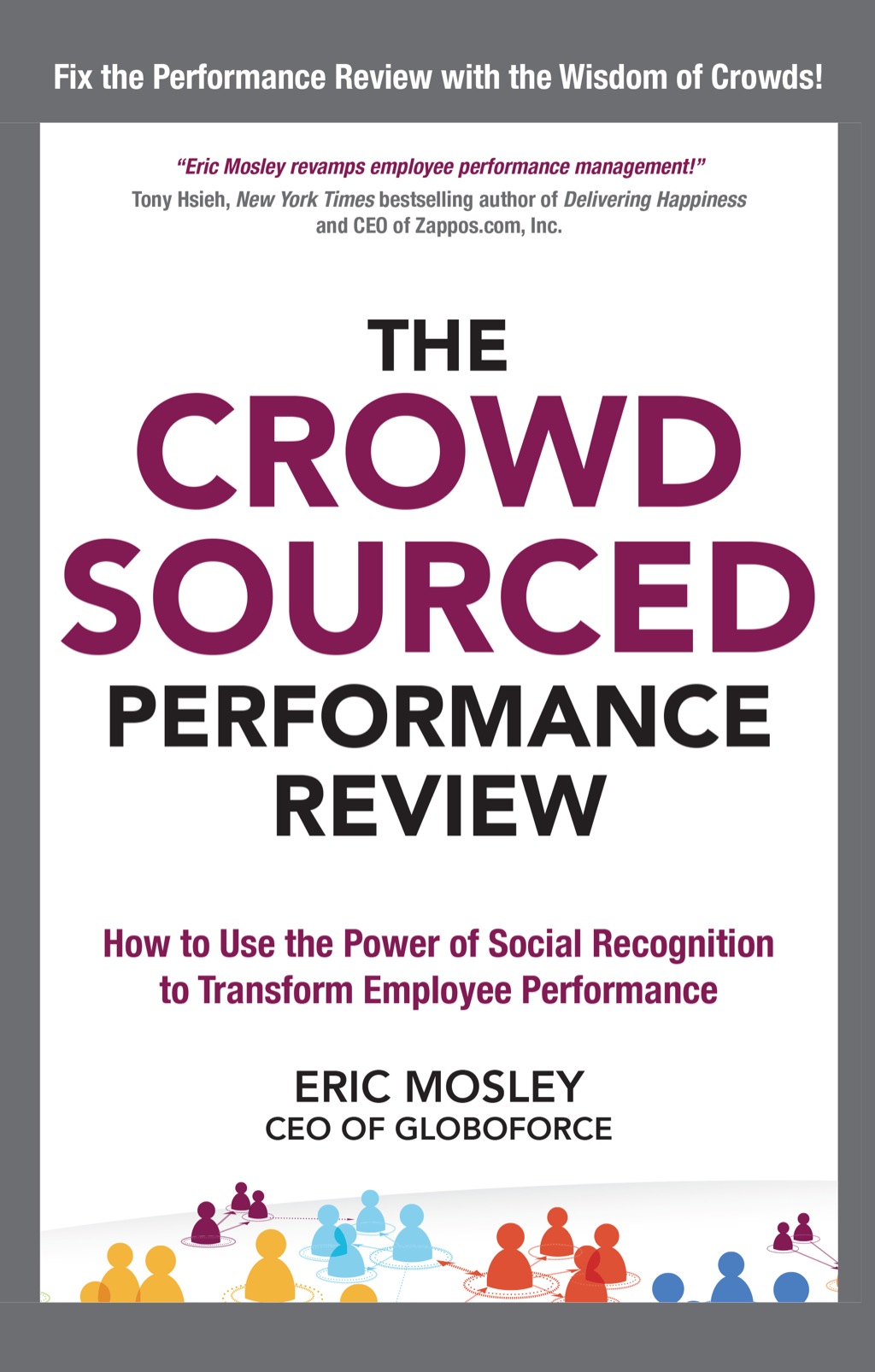 The Crowdsourced Performance Review: How to Use the Power of Social Recognition to Transform Employee Performance 1st Edition - (PDF/EPUB Version)