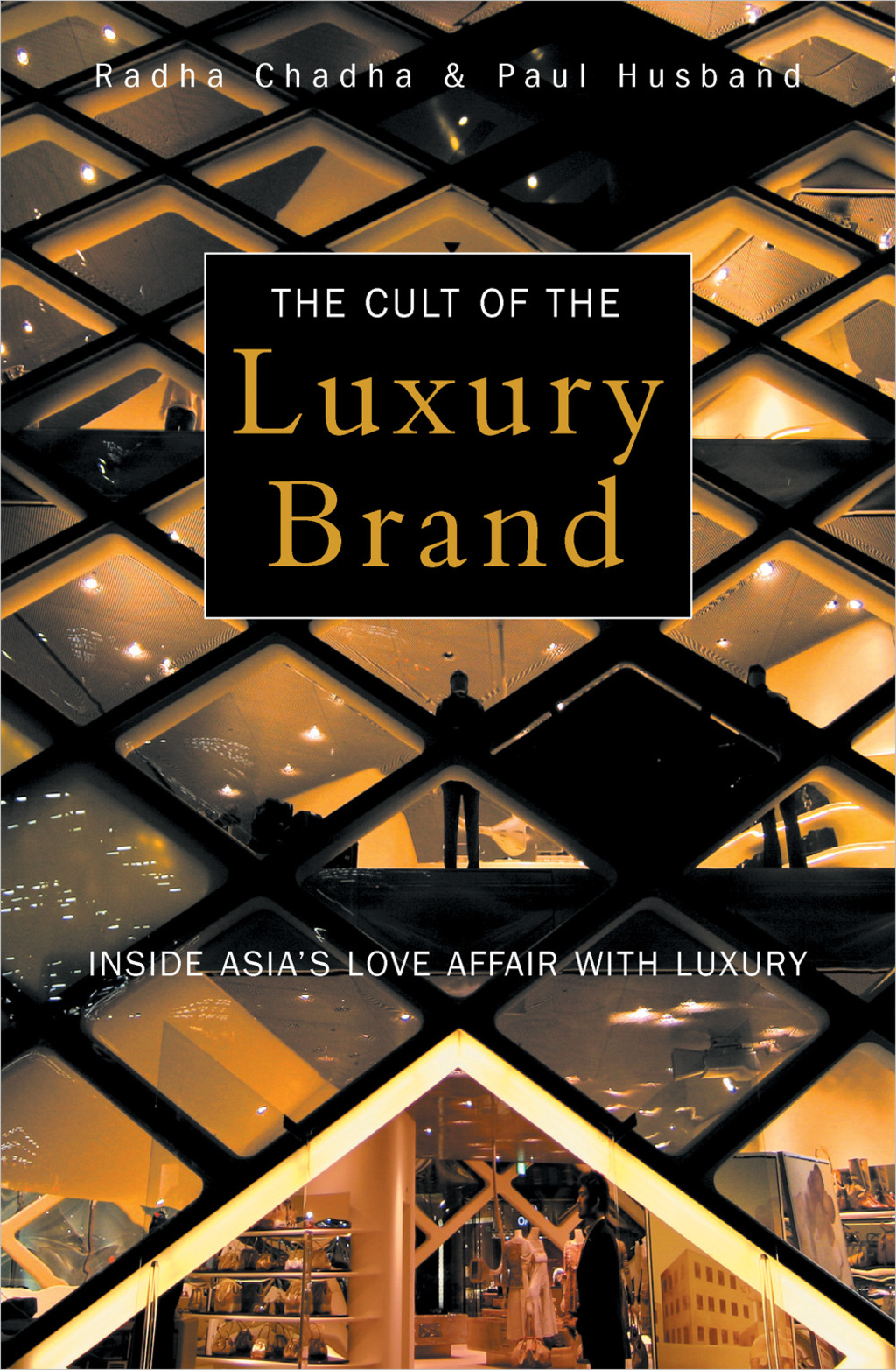 The Cult of the Luxury Brand Inside Asia's Love Affair with Luxury - (PDF/EPUB Version)