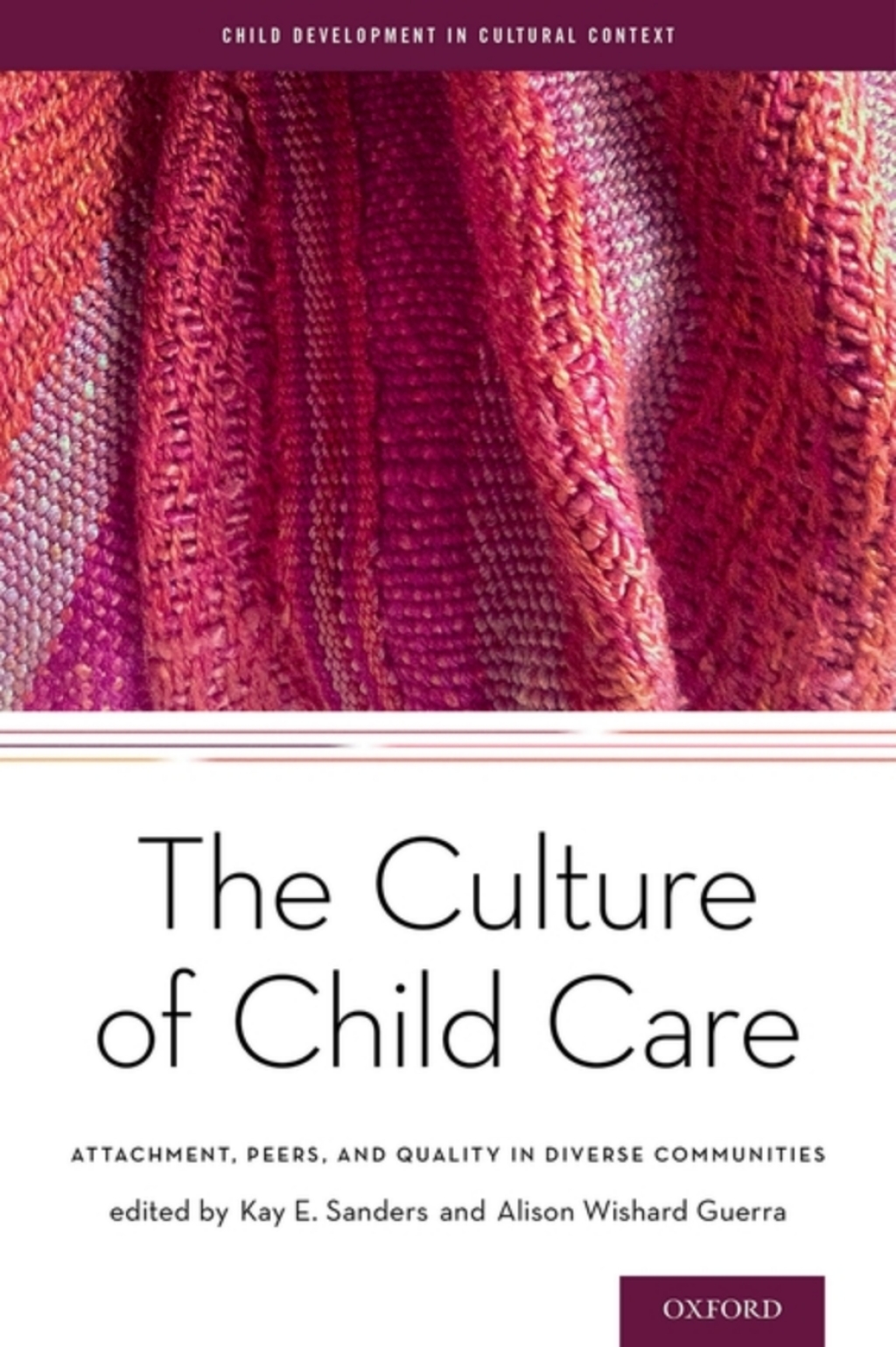 The Culture of Child Care Attachment, Peers, and Quality in Diverse Communities 1st Edition - (PDF/EPUB Version)