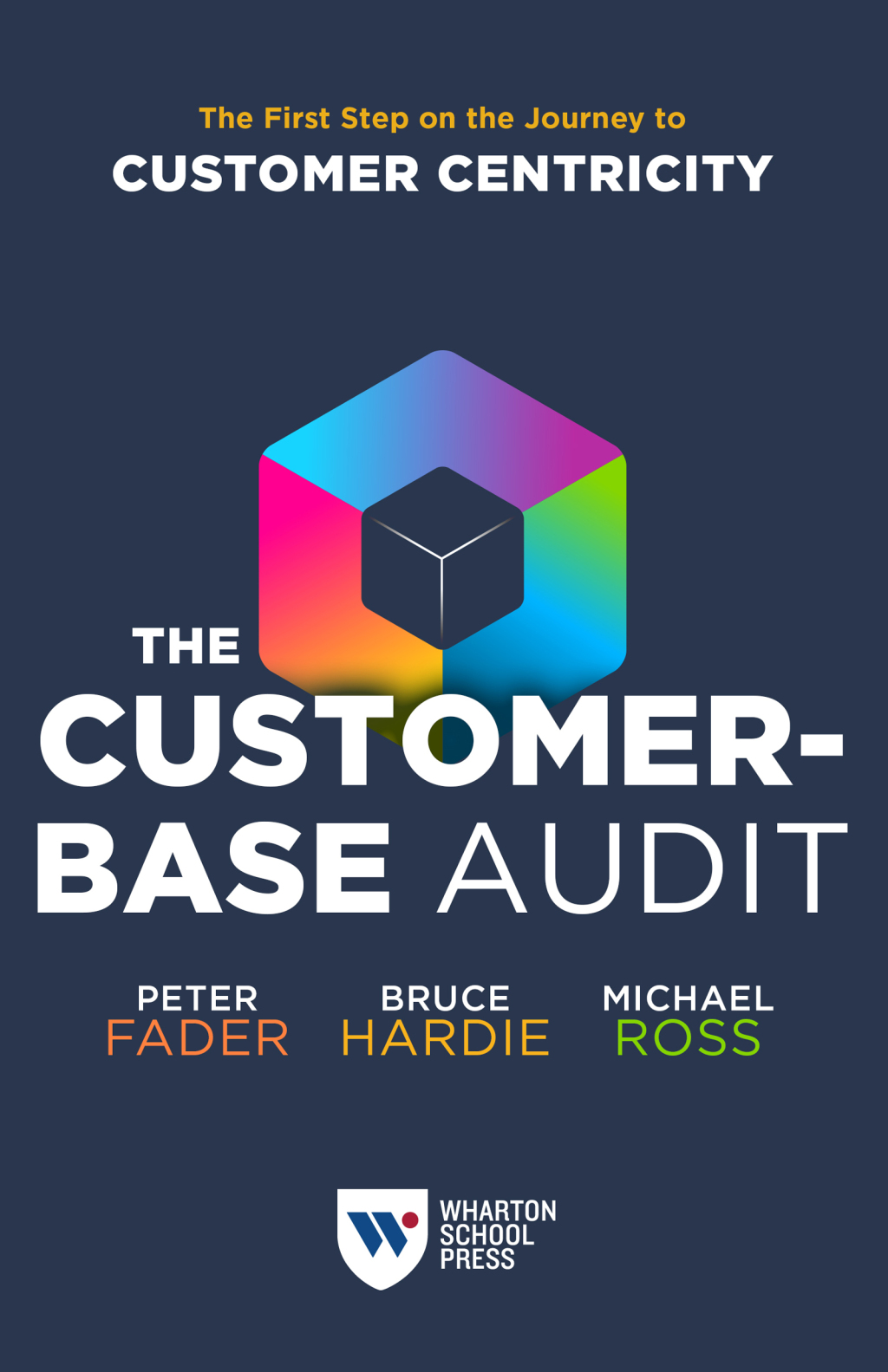 The Customer-Base Audit The First Step on the Journey to Customer Centricity - (PDF/EPUB Version)