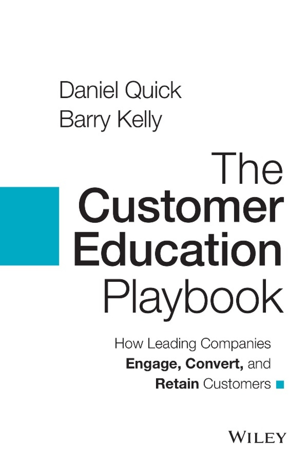 The Customer Education Playbook How Leading Companies Engage, Convert, and Retain Customers 1st Edition - (PDF/EPUB Version)