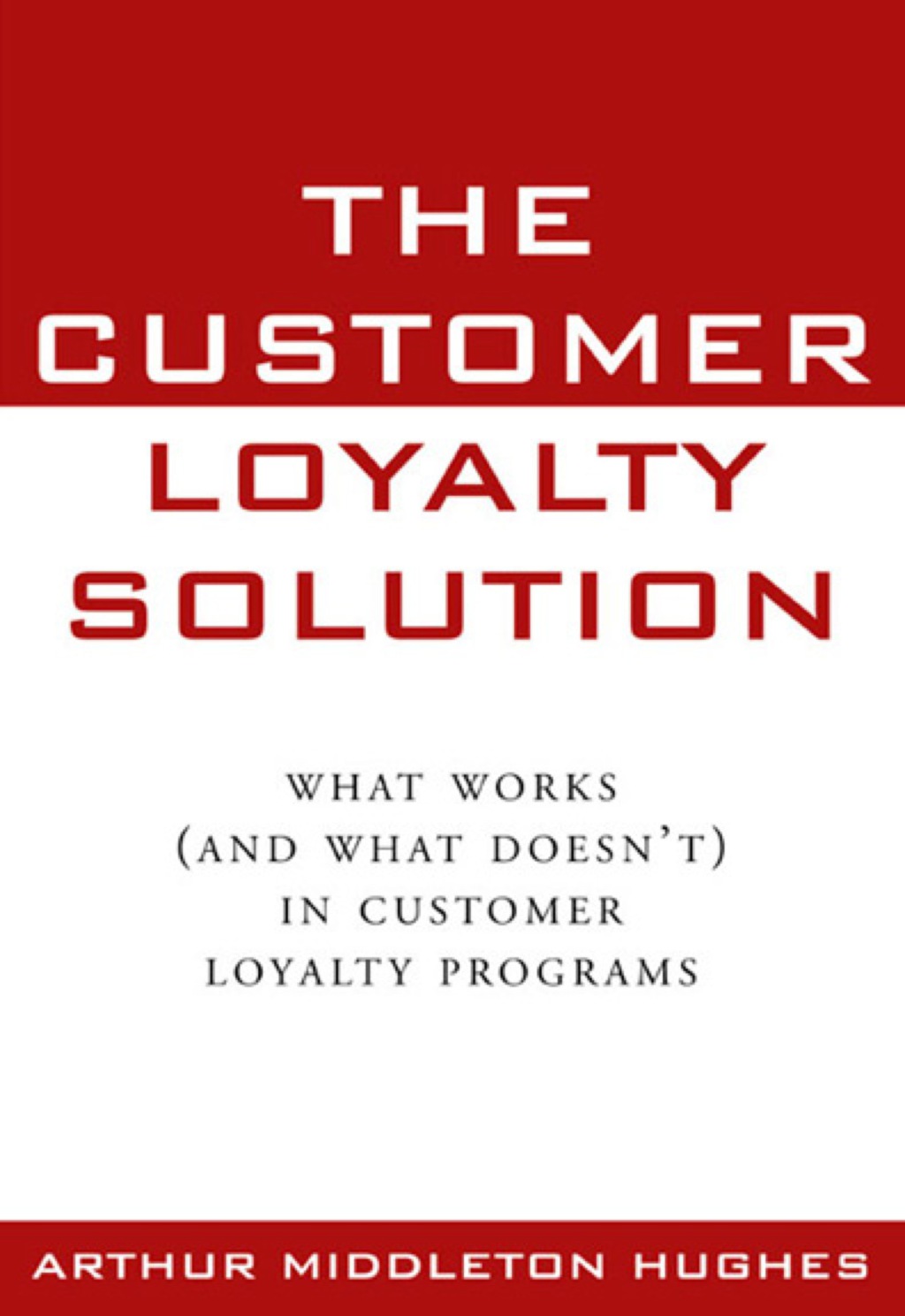 The Customer Loyalty Solution 1st Edition - (PDF/EPUB Version)
