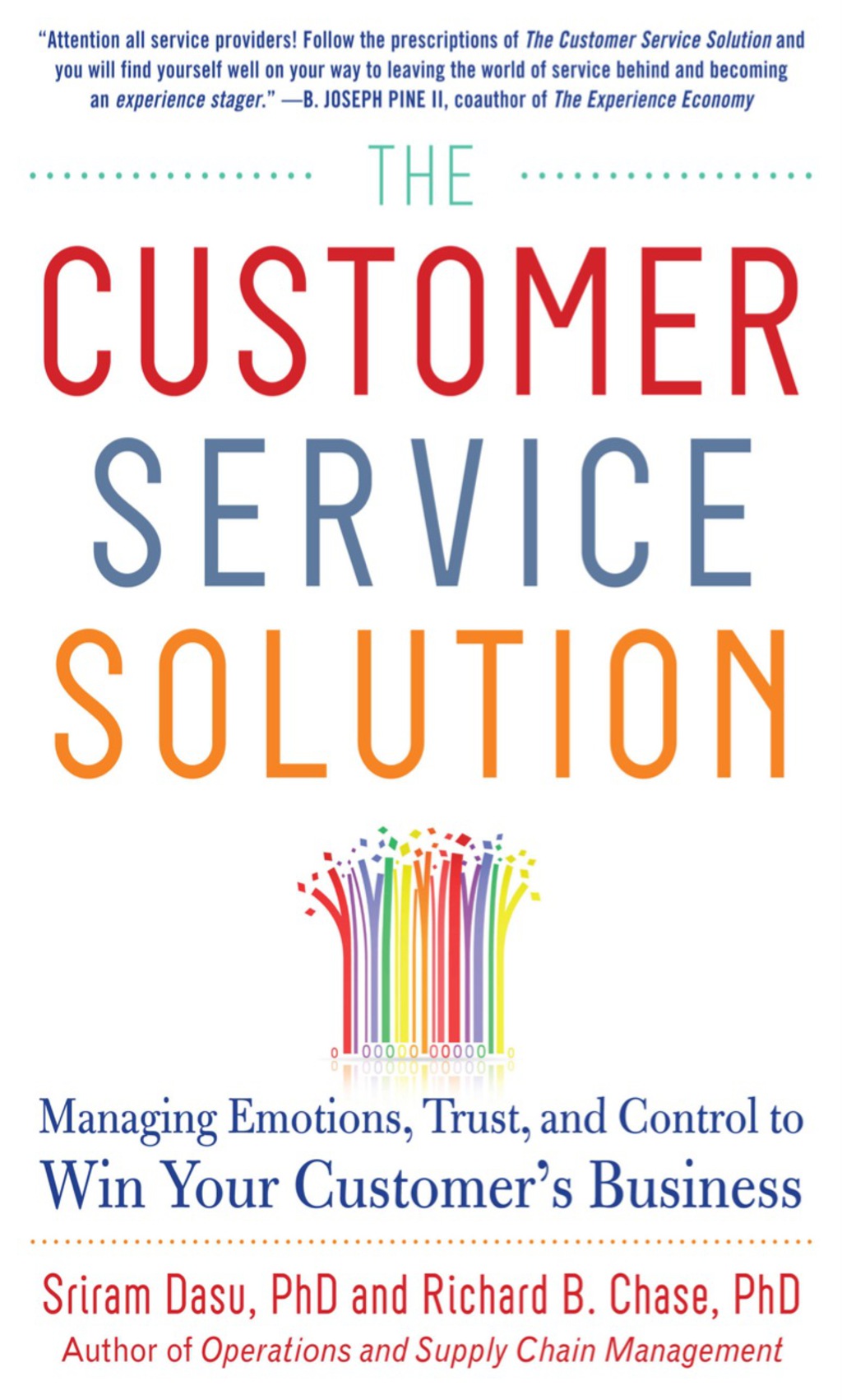 The Customer Service Solution: Managing Emotions, Trust, and Control to Win Your Customerâ€™s Business 1st Edition - (PDF/EPUB Version)
