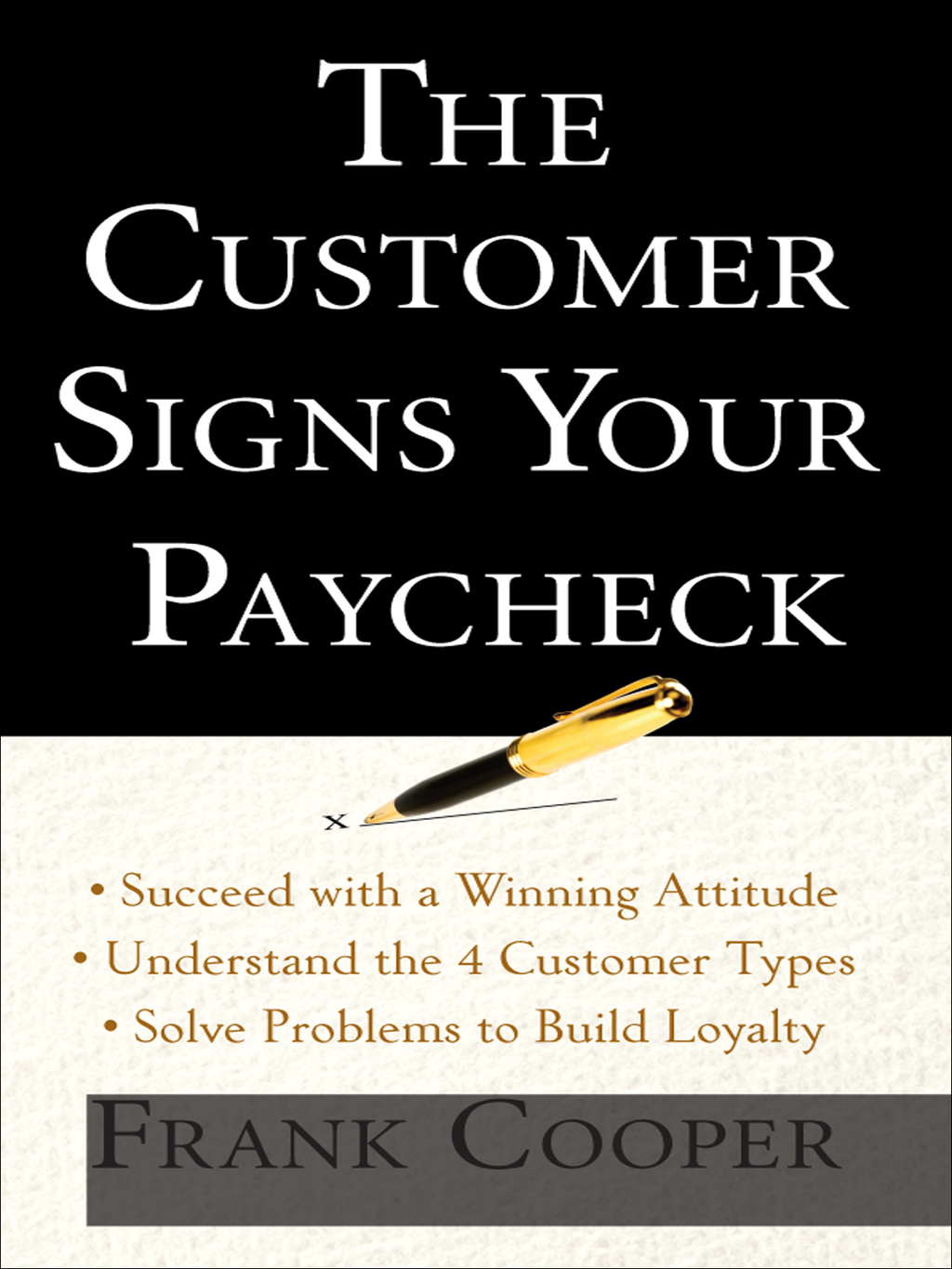 The Customer Signs Your Paycheck 1st Edition - (PDF/EPUB Version)