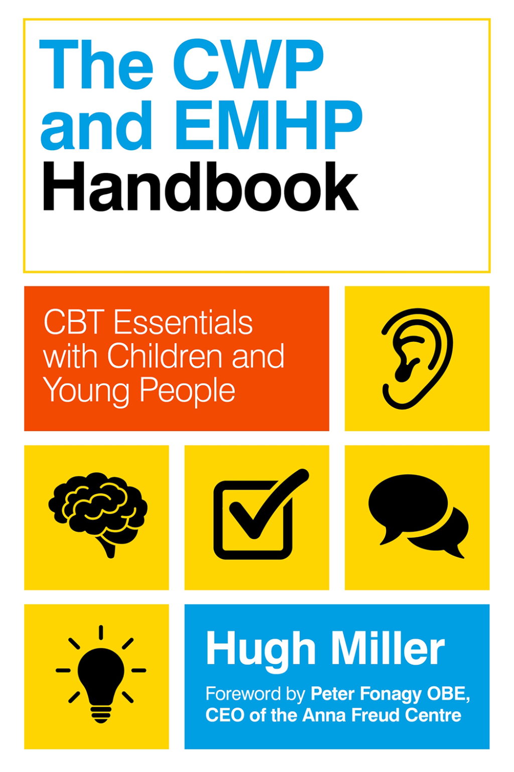 The CWP and EMHP Handbook CBT Essentials with Children and Young People - (PDF/EPUB Version)