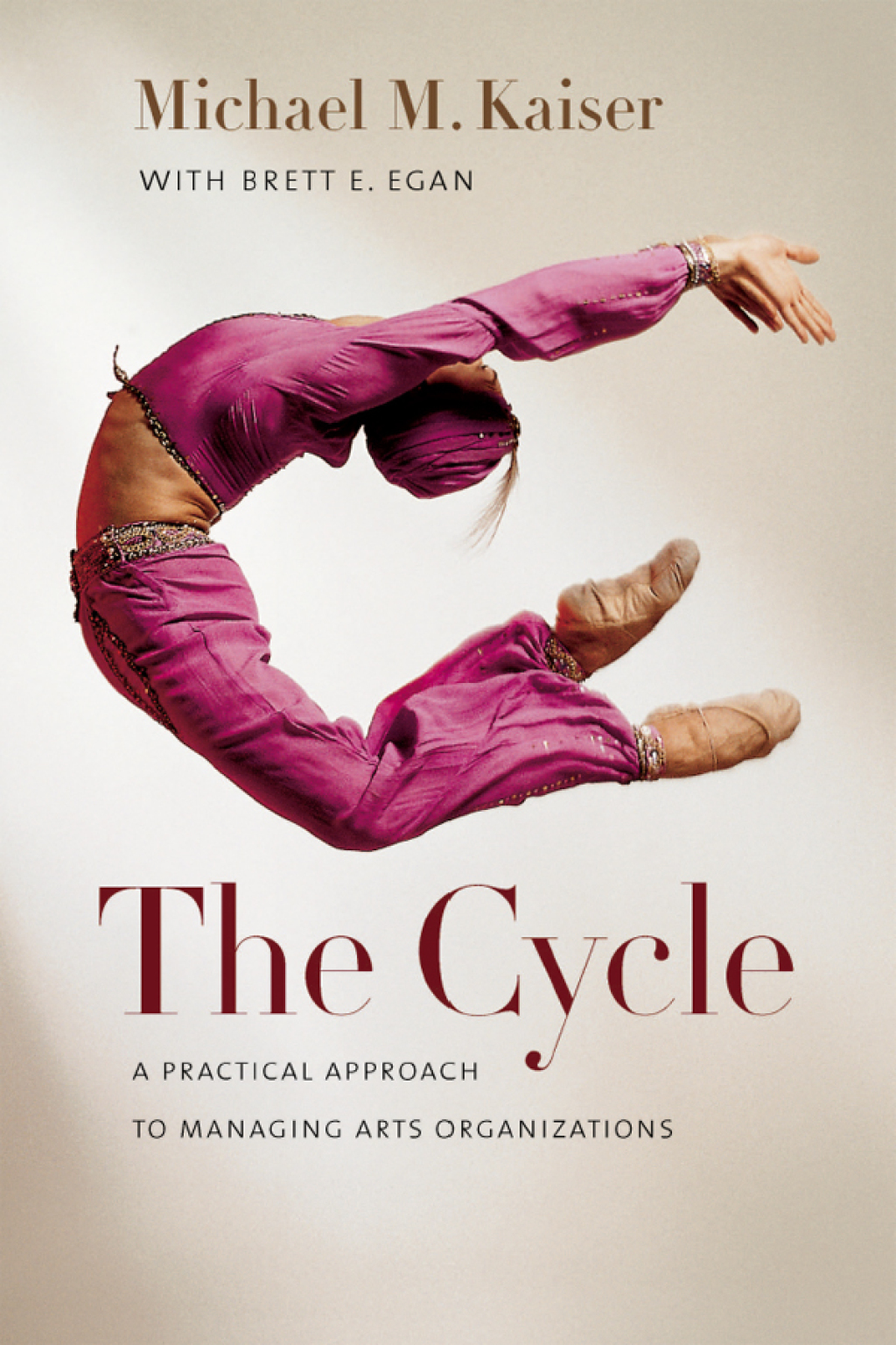 The Cycle A Practical Approach to Managing Arts Organizations - (PDF/EPUB Version)