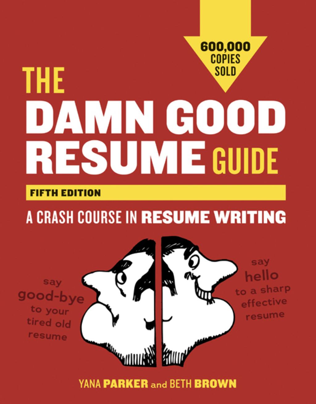 The Damn Good Resume Guide A Crash Course in Resume Writing 5th Edition - (PDF/EPUB Version)