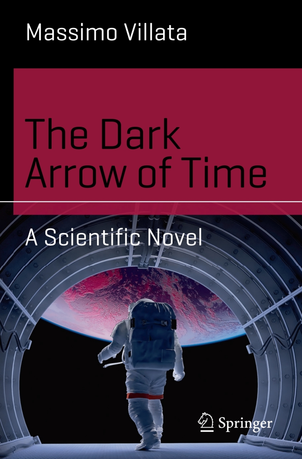 The Dark Arrow of Time A Scientific Novel - (PDF/EPUB Version)